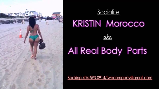 (New Socialite) Kristin Morocco – My Ass is Real and My Breast is Real !!!!!