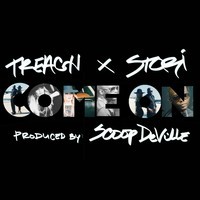 TREACH x STORI – COME ON (Naughty BY Nature) New Music