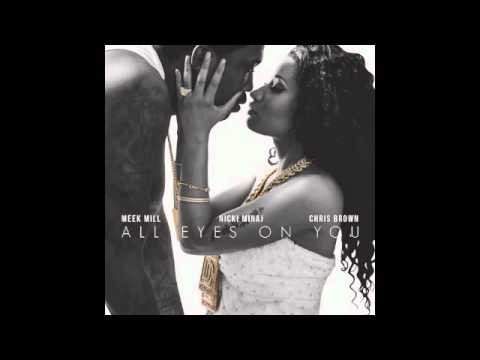 Meek Mill Ft. Nicki Minaj & Chris Brown – All Eyes On You (Official Audio)