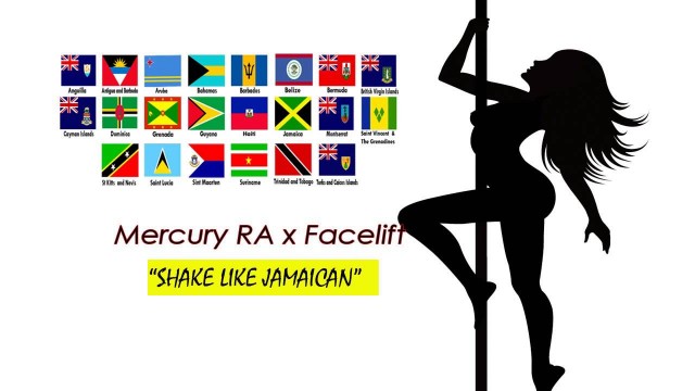 Mercury Ra x Facelift -Shake like Jamaican [Prod by Penacho]